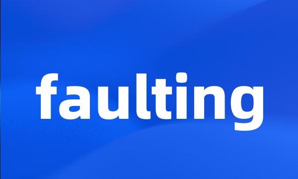 faulting