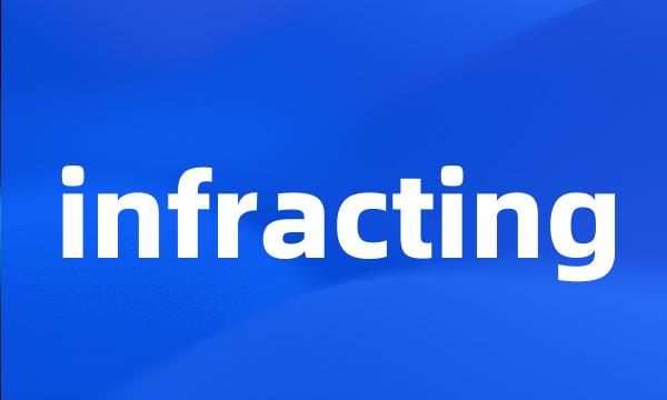 infracting