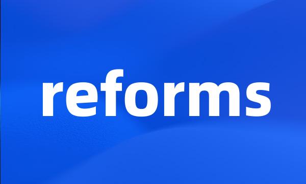 reforms