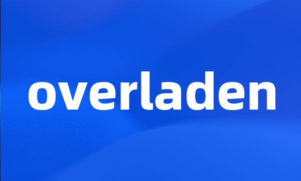 overladen