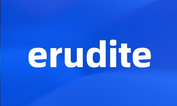 erudite