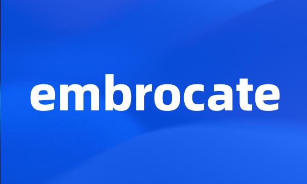 embrocate