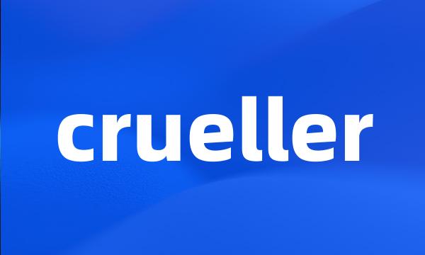 crueller