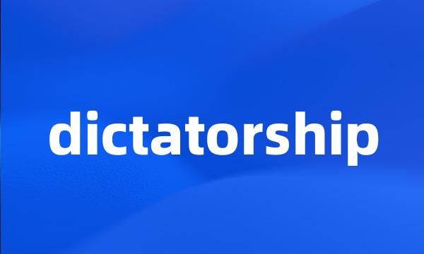 dictatorship