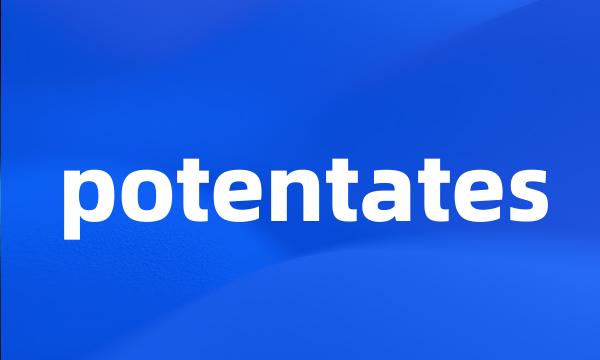 potentates