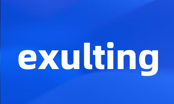 exulting