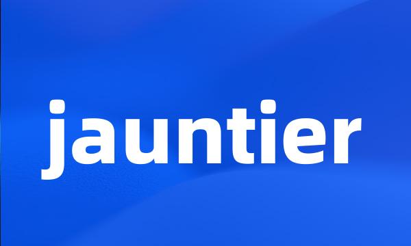 jauntier