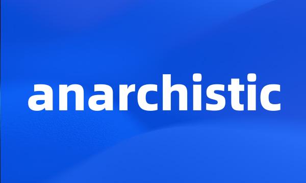 anarchistic