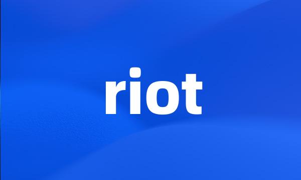 riot