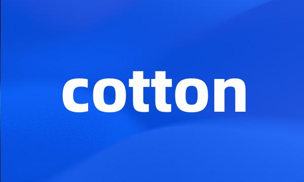 cotton