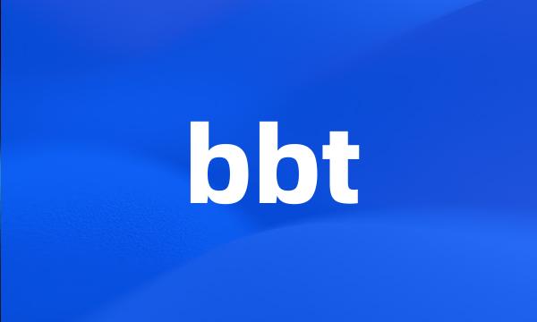 bbt