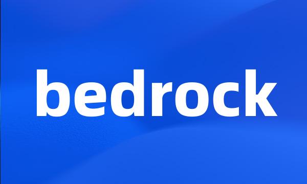 bedrock