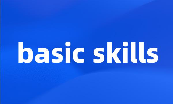 basic skills