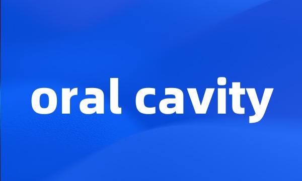 oral cavity