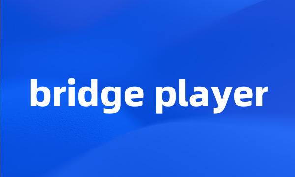 bridge player