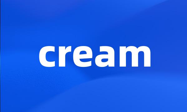 cream