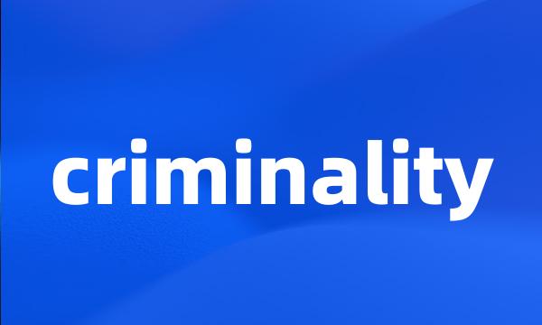 criminality