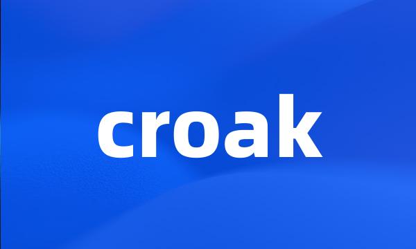 croak