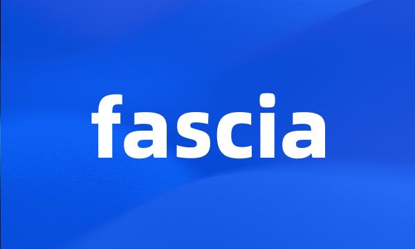 fascia