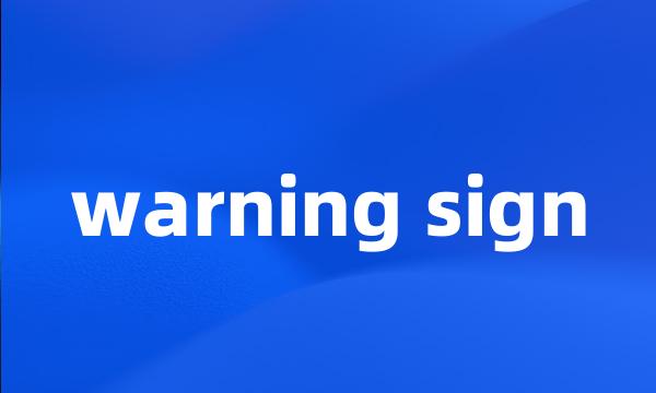 warning sign