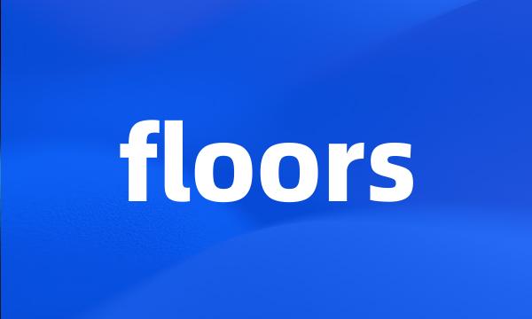 floors