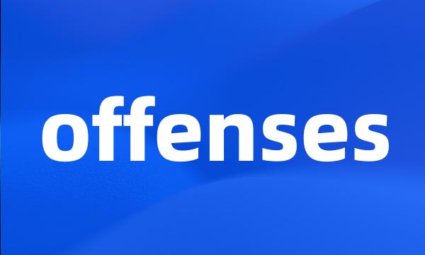 offenses