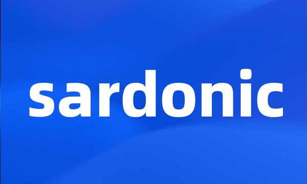 sardonic