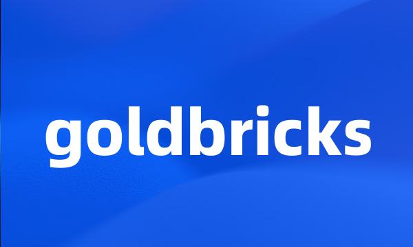 goldbricks