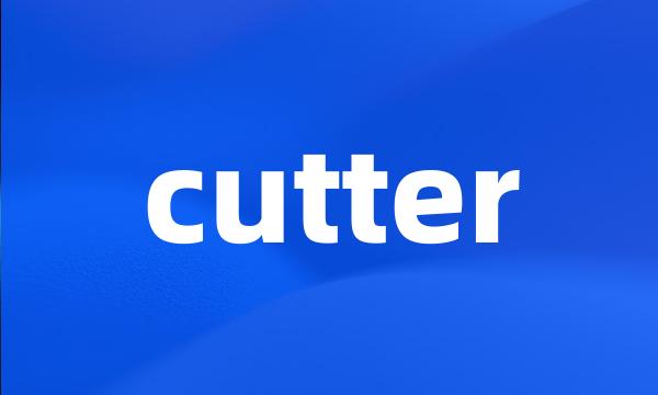 cutter