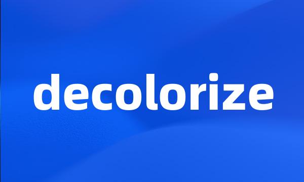 decolorize