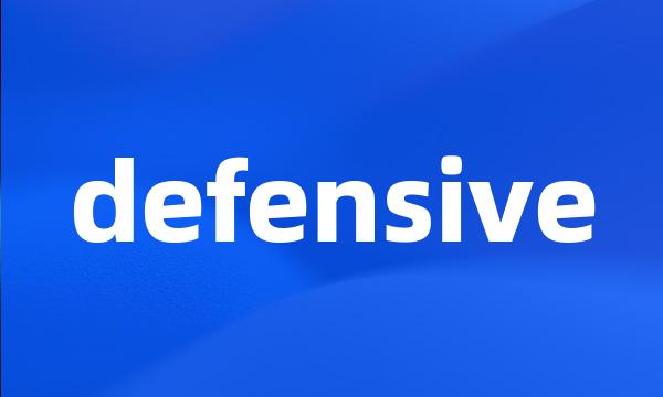 defensive