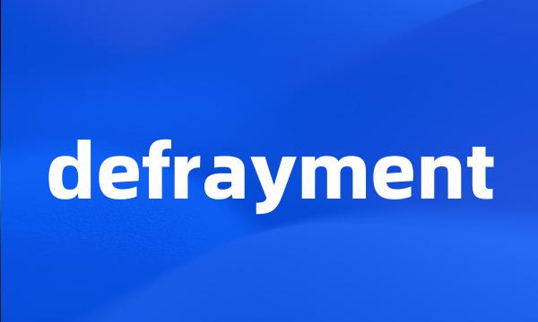 defrayment