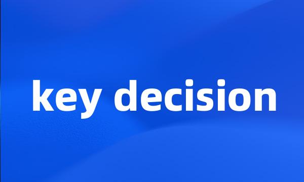 key decision