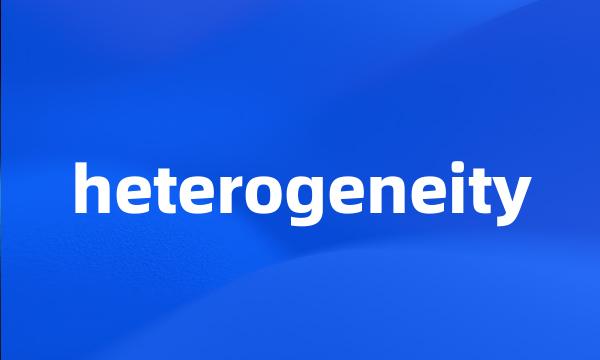 heterogeneity