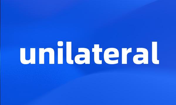 unilateral