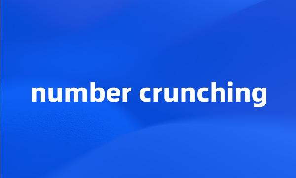 number crunching