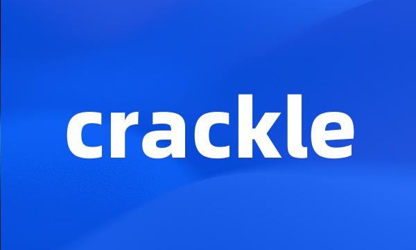 crackle