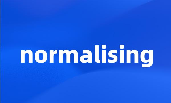 normalising