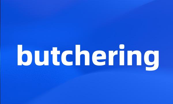 butchering