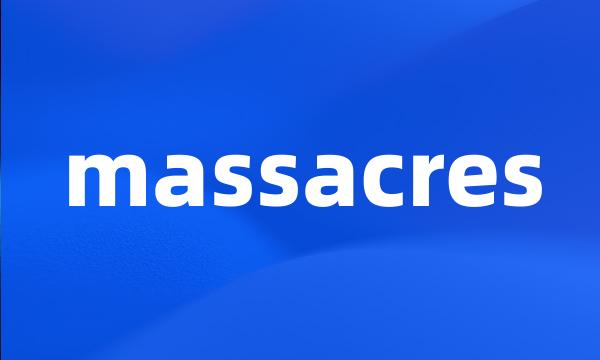 massacres