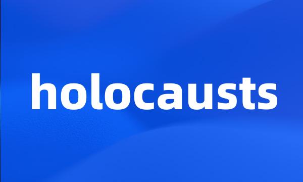 holocausts