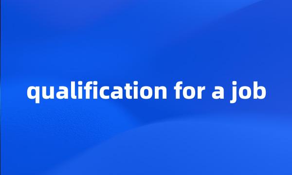 qualification for a job