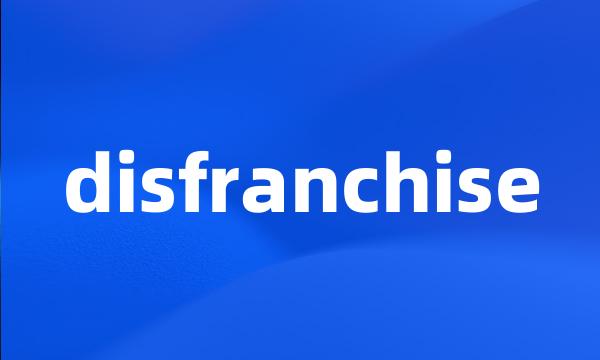 disfranchise