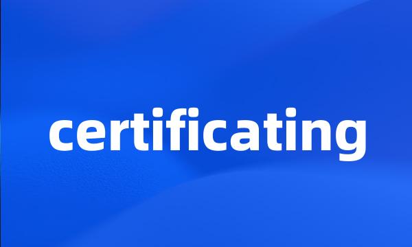 certificating