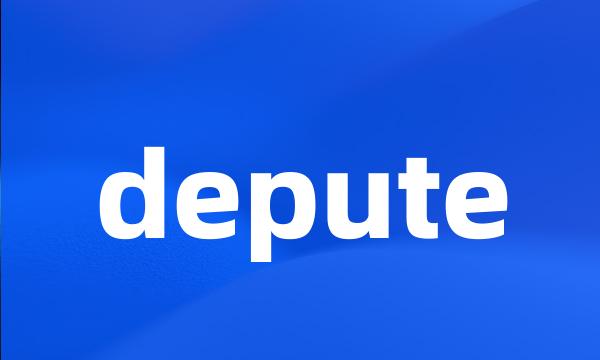 depute