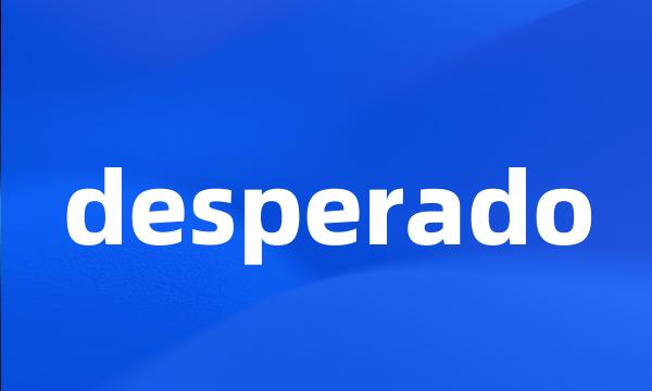 desperado