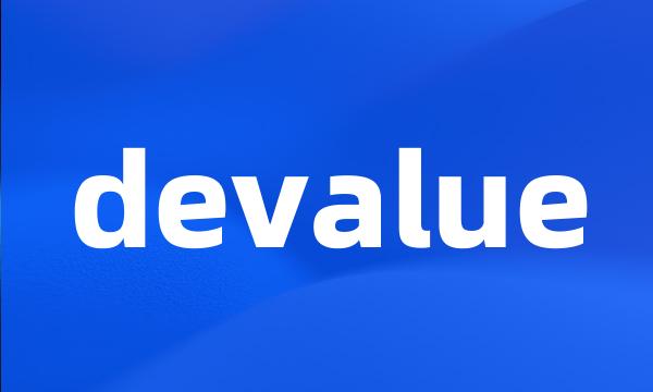 devalue