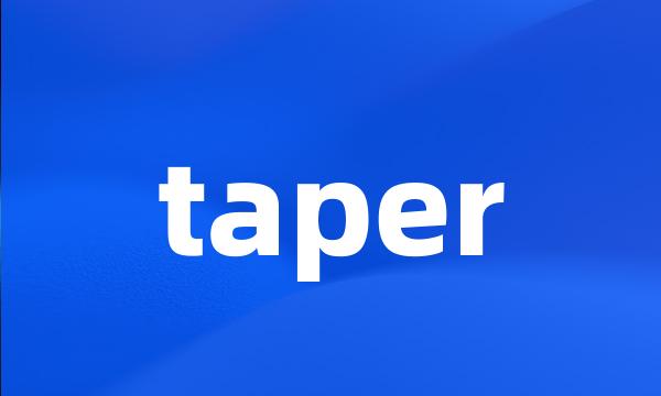 taper