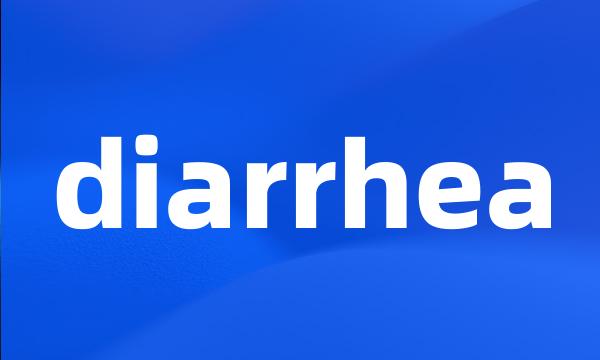 diarrhea