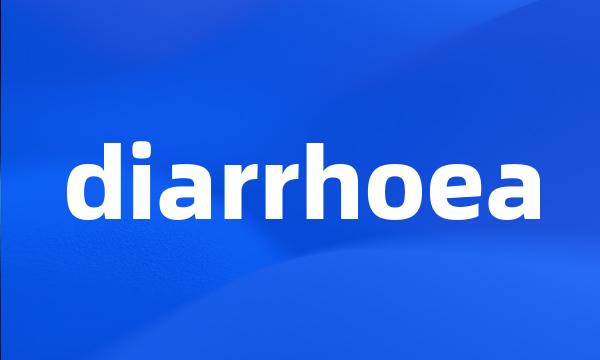 diarrhoea